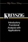 Introductory Functional Analysis with Applications by Erwin Kreyszig